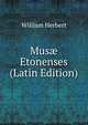 Mus? Etonenses (Latin Edition), William Herbert 