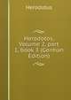Herodotos, Volume 2, part 1, book 3 (German Edition), Herodotus 