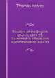 Troubles of the English Church, 1859-72, Examined in a Selection from Newspaper Articles, Thomas Hervey 
