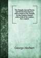 The Temple, Sacred Poems and Private Ejaculations, with a Priest to the Temple, Or the Country Parson. with a Life of the Author, by J. Lupton, George Herbert 