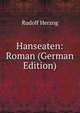 Hanseaten: Roman (German Edition), Rudolf Herzog 