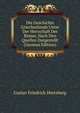 Die Geschichte Griechenlands Unter Der Herrschaft Der Romer, Nach Den Quellen Dargestellt (German Edition), Gustav Friedrich Hertzberg 