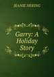 Garry: A Holiday Story, JEANIE HERING 
