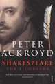 Shakespeare - The Biography, Peter Ackroyd 