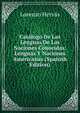 Catalogo De Las Lenguas De Las Naciones Conocidas: Lenguas Y Naciones Americanas (Spanish Edition), Lorenzo Hervas 
