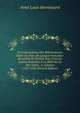 Correspondance Des R?formateurs Dans Les Pays De Langue Francaise: Recueillie Et Publi?e Avec D'autres Lettres Relatives ? La R?forme Et Des Notes . 1; volumes 1512-1526 (French Edition), Aime Louis Herminjard 
