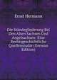 Die Standegliederung Bei Den Alten Sachsen Und Angelsachsen: Eine Rechtsgeschichtliche Quellenstudie (German Edition), Ernst Hermann 