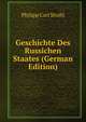 Geschichte Des Russichen Staates (German Edition), Philipp Carl Strahl 
