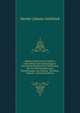 Johann Gottfried Von Herder's Lebensbild: Sein Chronologisch-Geordneter Briefwechsel, Verbunden Mit Den Hierhergeh?rigen Mittheilungen Aus Seinem . Schriften, Volume 1 (German Edition), Johann Gottfried Herder 