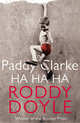 Paddy Clarke Ha Ha Ha, Doyle, Roddy 
