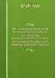 Der Zusammenbruch Der Wirtschaftsfreiheit Und Der Sieg Des Staatssozialismus in Den Vereinigten Staaten Von Amerika (German Edition), Erich Herr 