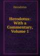 Herodotus: With a Commentary, Volume 1, Herodotus 