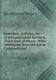 Speeches, Articles, &c. of Edward James Herbert, Third Earl of Powis: With Selections from His Latin Compositions, Edward James Herbert 