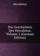 Die Geschichten Des Herodotos, Volume 1 (German Edition), Herodotus 