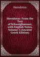 Herodotus: From the Text of Schweighaeuser, with English Notes, Volume 1 (Ancient Greek Edition), Herodotus 
