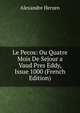 Le Pecos: Ou Quatre Mois De Sejour a Vaud Pres Eddy, Issue 1000 (French Edition), Alexandre Herzen 