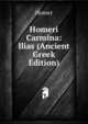 Homeri Carmina: Ilias (Ancient Greek Edition), Homer 