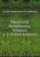 Miesicznik Heraldyczny, Volumes 1-3 (Polish Edition), Polskie Towarzystwo Heraldyczne 