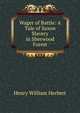 Wager of Battle: A Tale of Saxon Slavery in Sherwood Forest, Henry William Herbert 