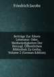 Beitrage Zur Altern Litteratur: Oder, Merkwurdigkeiten Der Herzogl. Offentlichen Bibliothek Zu Gotha, Volume 2 (German Edition), Jacobs Friedrich 