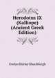 Herodotus IX (Kalliope) (Ancient Greek Edition), Evelyn Shirley Shuckburgh 