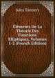 Elements De La Theorie Des Fonctions Elliptiques, Volumes 1-2 (French Edition), Jules Tannery 