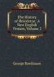 The History of Herodotus: A New English Version, Volume 2, Rawlinson, George 