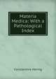 Materia Medica: With a Pathological Index., Constantine Hering 