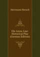 Die Anna-Lise: Historical Play (German Edition), Herrmann Hersch 
