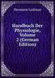 Handbuch Der Physiologie, Volume 2 (German Edition), Ludimar Hermann 