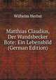 Matthias Claudius, Der Wandsbecker Bote: Ein Lebensbild (German Edition), Wilhelm Herbst 