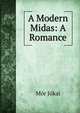 A Modern Midas: A Romance, Maurus Jokai 