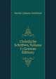 Christliche Schriften, Volume 1 (German Edition), Johann Gottfried Herder 