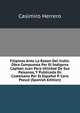 Filipinas Ante La Razon Del Indio: Obra Compuesta Por El Indigena Capitan Juan Para Utilidad De Sus Paisanos, Y Publicada En Castellano Por El Espanol P. Caro Pseud (Spanish Edition), Casimiro Herrero 
