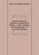 Johann Friedrich Herbart's S?mmtliche Werke: -4. Bd. Schriften Zur Metaphysik. 2 V (German Edition), Johann Friedrich Herbart 