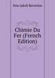 Chimie Du Fer (French Edition), Jons Jakob Berzelius 