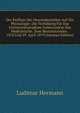 Der Einfluss Der Descendenzlehre Auf Die Physiologie: Die Vorbildung Fur Das Universitatsstudium Insbesondere Das Medicinische. Zwei Rectoratsreden . 1878 Und 29. April 1879 (German Edition), Ludimar Hermann 