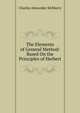 The Elements of General Method: Based On the Principles of Herbert, Charles Alexander McMurry 