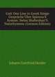 Gott One Line in Greek Sinige Gespr?che ?ber Spinoza'S System: Nebst Shaftesburi'S Naturhymnus (German Edition), Johann Gottfried Herder 