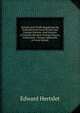 Treaties and Tariffs Regulating the Trade Between Great Britain and Foreign Nations: And Extracts of Treaties Between Foreign Powers, Containing . Clauses Applicable to Great Britain, Edward Hertslet 