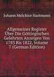 Allgemeines Register Uber Die Gottingischen Gelehrten Anzeigen Von 1783 Bis 1822, Volume 7 (German Edition), Johann Melchior Hartmann 