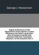 Digest of Decisions of the Department of the Interior in Cases Relating to the Public Lands Also: Acts of Congress and Revised Statutes Cited and . Construed. Volumes 1 to 40, Inclusive, Part 2, George J. Hesselman 