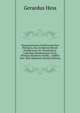 Monumentorum Guelficorum Pars Historica, Seu, Scriptores Rerum Guelficarum, Ex Vetustissimis Codicibus Membranaceis Eruti, Plerique Hactenus Inediti, . Additis Hinc Inde Diplomati (Italian Edition), Gerardus Hess 
