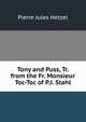 Tony and Puss, Tr. from the Fr. Monsieur Toc-Toc of P.J. Stahl, Pierre Jules Hetzel 