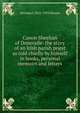 Canon Sheehan of Doneraile: the story of an Irish parish priest as told chiefly by himself in books, personal memoirs and letters, Herman J. 1851-1933 Heuser 