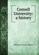 Cornell University: a history, Waterman Thomas Hewett 