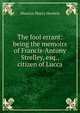 The fool errant: being the memoirs of Francis-Antony Strelley, esq., citizen of Lucca, Maurice Henry Hewlett 