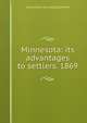 Minnesota: its advantages to settlers. 1869, Girart] [from old catalog] [Hewitt 