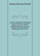 A Century of Mining and Metallurgy in the United States: Centennial Address of Abram S. Hewitt, President Elect of the American Institute of Mining Engineers. Philadelphia, June 20, 1876, Abram Stevens Hewitt 