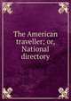 The American traveller; or, National directory, 